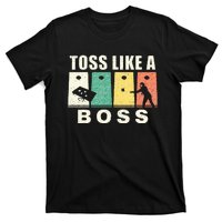 Funny Cornhole For Men Women Toss Like A Boss Dad T-Shirt