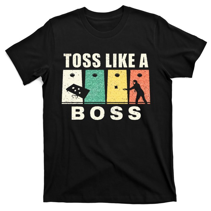 Funny Cornhole For Men Women Toss Like A Boss Dad T-Shirt