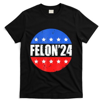 Felon24 Convicted Felon Pro Trump 2024 T-Shirt