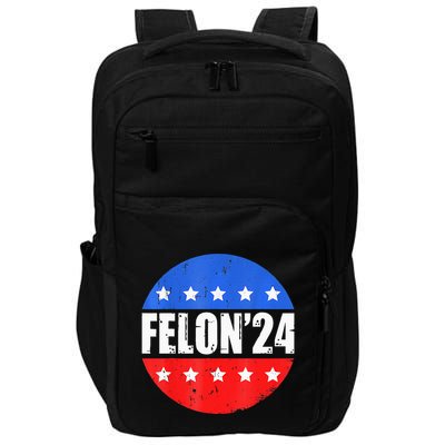 Felon24 Convicted Felon Pro Trump 2024 Impact Tech Backpack