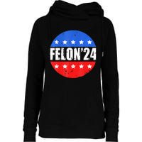 Felon24 Convicted Felon Pro Trump 2024 Womens Funnel Neck Pullover Hood