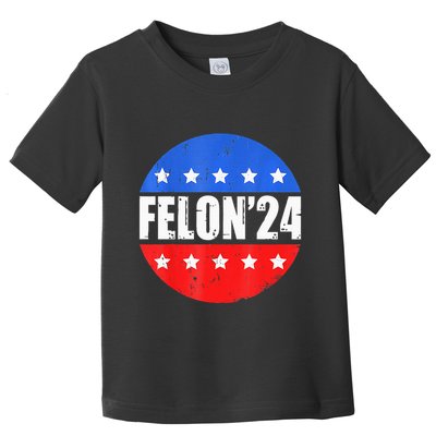Felon24 Convicted Felon Pro Trump 2024 Toddler T-Shirt