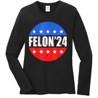 Felon24 Convicted Felon Pro Trump 2024 Ladies Long Sleeve Shirt