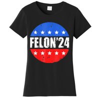 Felon24 Convicted Felon Pro Trump 2024 Women's T-Shirt