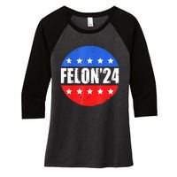 Felon24 Convicted Felon Pro Trump 2024 Women's Tri-Blend 3/4-Sleeve Raglan Shirt