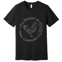 Funny Chicken Fluent In Fowl Language Retro Style Premium T-Shirt