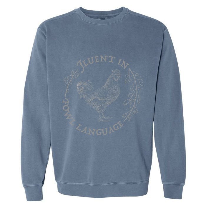 Funny Chicken Fluent In Fowl Language Retro Style Garment-Dyed Sweatshirt