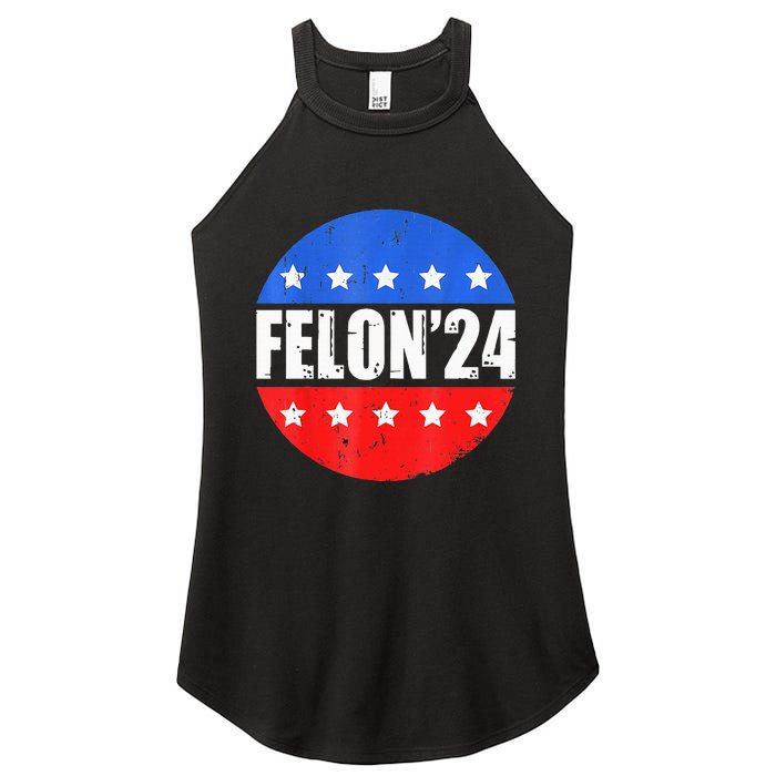 Felon24 Convicted Felon Funny Pro Trump 2024 Women's Perfect Tri Rocker Tank