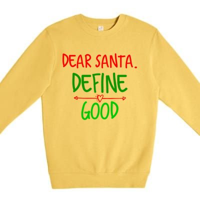 Funny Christmas Funny Gift Family Christmas Tees Dear Santa Great Gift Premium Crewneck Sweatshirt