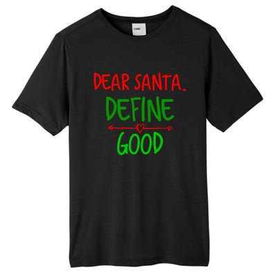 Funny Christmas Funny Gift Family Christmas Tees Dear Santa Great Gift Tall Fusion ChromaSoft Performance T-Shirt