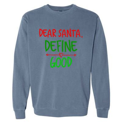 Funny Christmas Funny Gift Family Christmas Tees Dear Santa Great Gift Garment-Dyed Sweatshirt