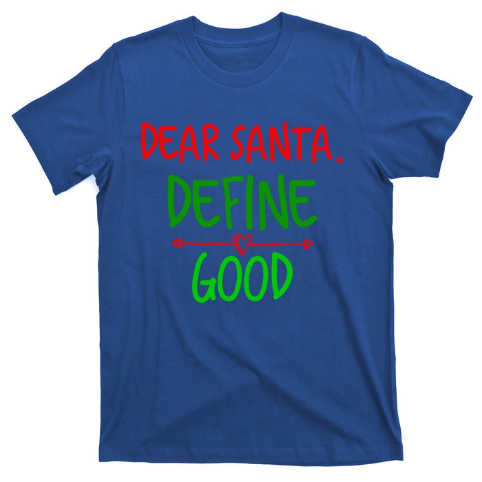 Funny Christmas Funny Gift Family Christmas Tees Dear Santa Great Gift T-Shirt