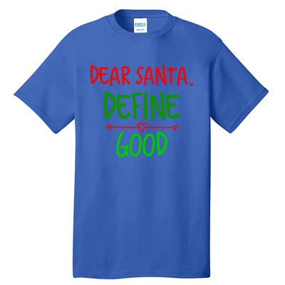 Funny Christmas Funny Gift Family Christmas Tees Dear Santa Great Gift Tall T-Shirt