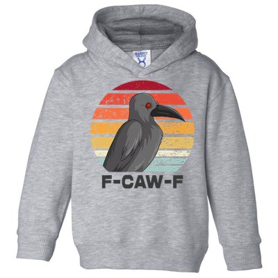 F Caw F Crow Bird Toddler Hoodie