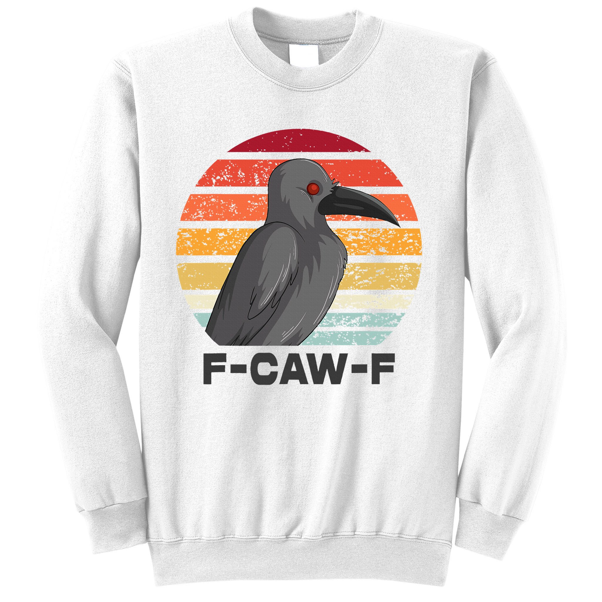 F Caw F Crow Bird Sweatshirt