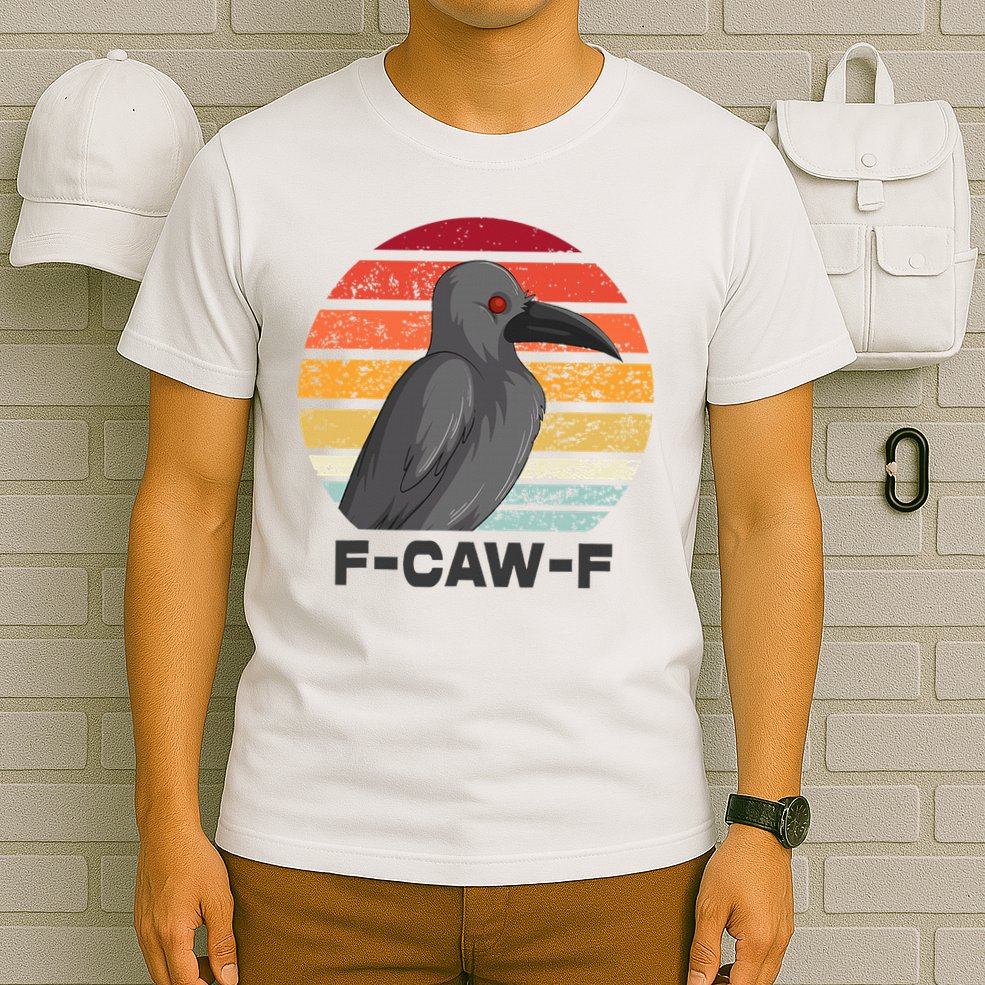 F Caw F Crow Bird T-Shirt