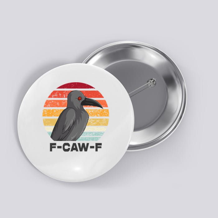 F Caw F Crow Bird Button