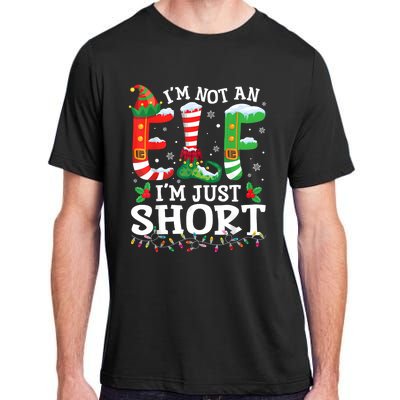 Funny Christmas Family Pajamas IM Not An Elf IM Just Short Adult ChromaSoft Performance T-Shirt