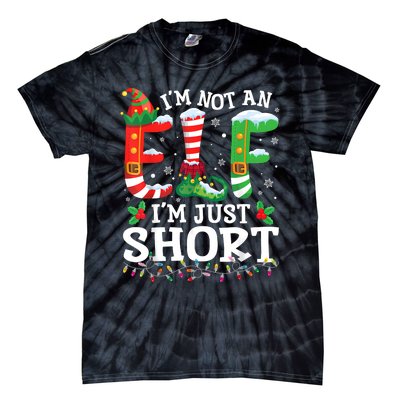 Funny Christmas Family Pajamas IM Not An Elf IM Just Short Tie-Dye T-Shirt