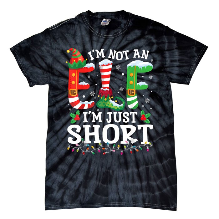 Funny Christmas Family Pajamas IM Not An Elf IM Just Short Tie-Dye T-Shirt