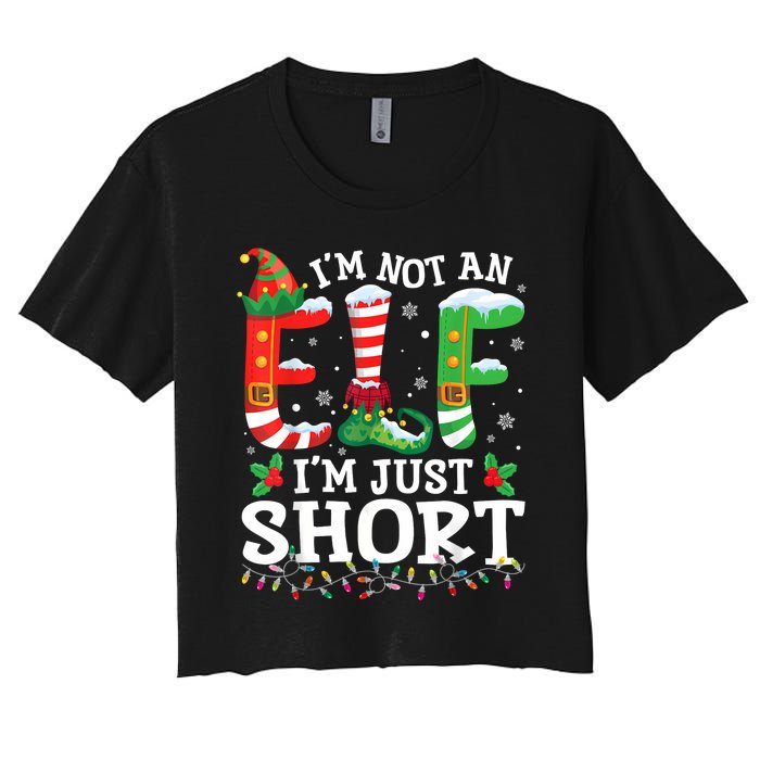 Funny Christmas Family Pajamas IM Not An Elf IM Just Short Women's Crop Top Tee