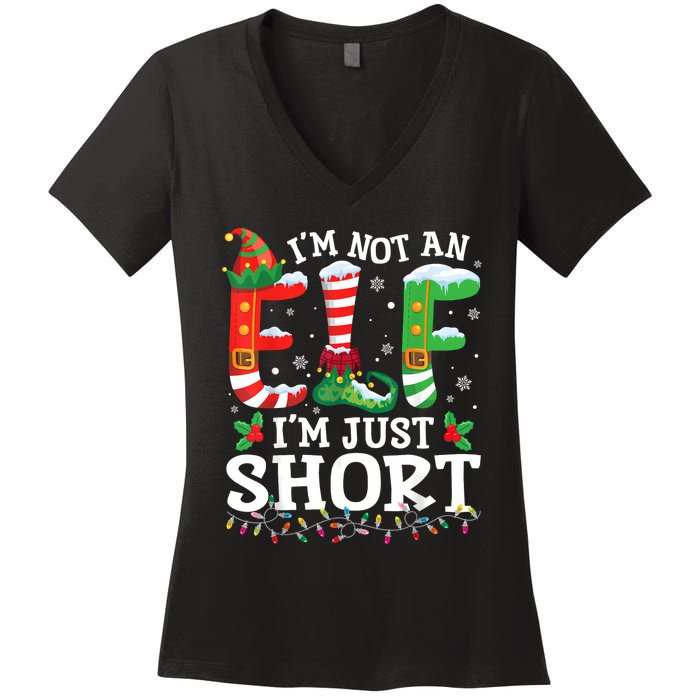 Funny Christmas Family Pajamas IM Not An Elf IM Just Short Women's V-Neck T-Shirt