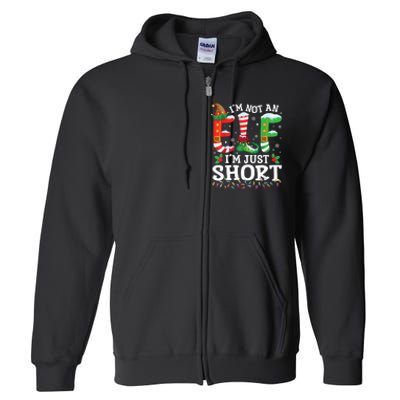 Funny Christmas Family Pajamas IM Not An Elf IM Just Short Full Zip Hoodie