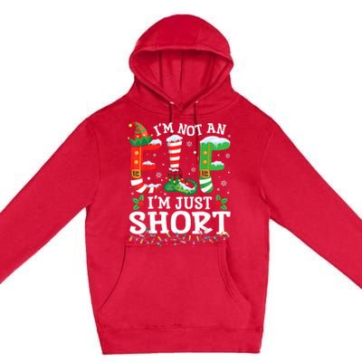 Funny Christmas Family Pajamas IM Not An Elf IM Just Short Premium Pullover Hoodie