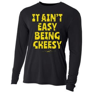 Funny Cheese Food Pun It AinT Easy Being Cheesy Quote Cooling Performance Long Sleeve Crew