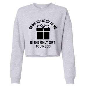 Funny Christmas Family Being Related To Me Humorous Gift Cropped Pullover Crew