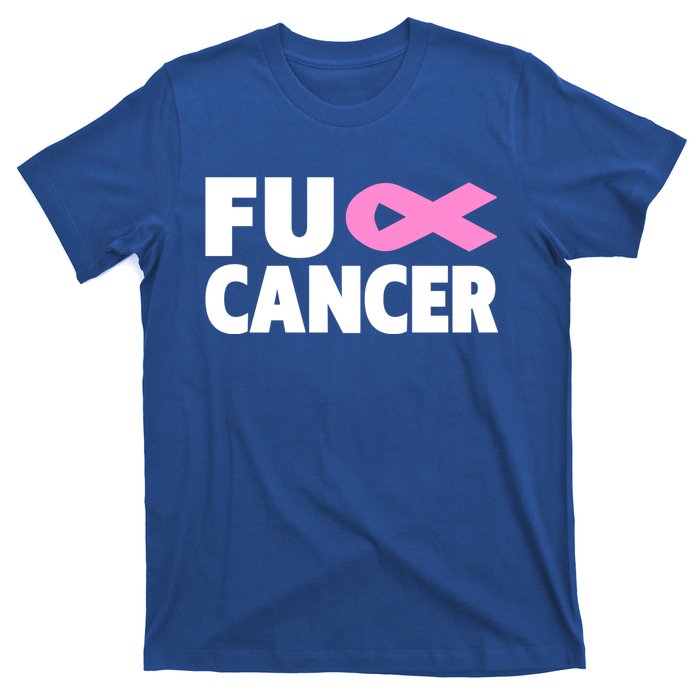 Fu Cancer Fu Cancer Fuck Breast Cancer Awareness Gift T-Shirt