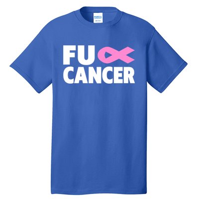 Fu Cancer Fu Cancer Fuck Breast Cancer Awareness Gift Tall T-Shirt