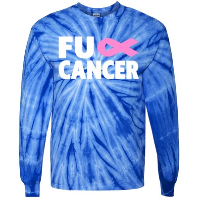 Fu Cancer Fu Cancer Fuck Breast Cancer Awareness Gift Tie-Dye Long Sleeve Shirt