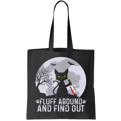 Funny Cat Fluff Around And Find Out Cat Owner Lover Cat Tote Bag