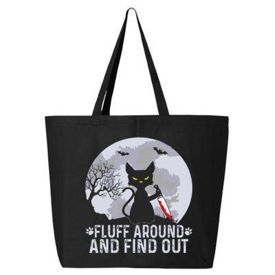 Funny Cat Fluff Around And Find Out Cat Owner Lover Cat 25L Jumbo Tote