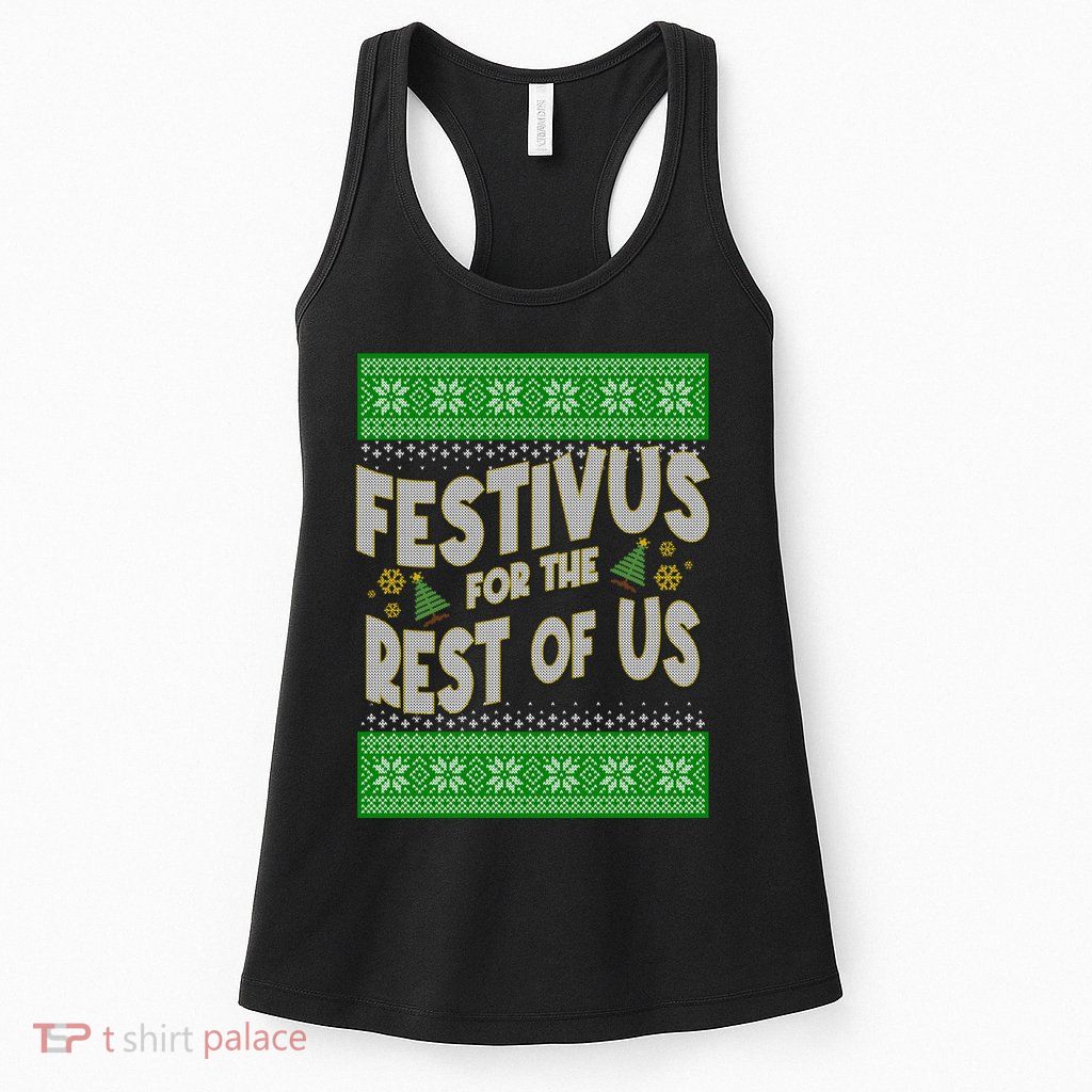 Funny Christmas Festivus For The Rest Of Us Womens Tank Top