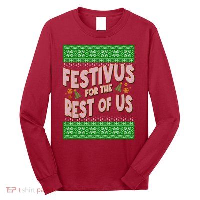 Funny Christmas Festivus For The Rest Of Us Long Sleeve Shirt