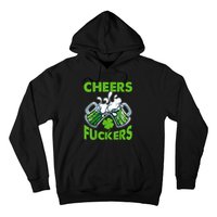 Funny Cheers Fuckers St Patricks Day Beer Mugs Drinking Hoodie