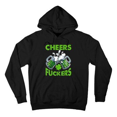 Funny Cheers Fuckers St Patricks Day Beer Mugs Drinking Hoodie