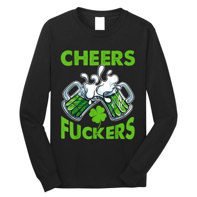 Funny Cheers Fuckers St Patricks Day Beer Mugs Drinking Long Sleeve Shirt