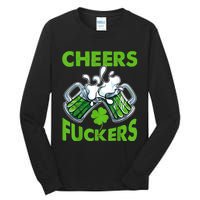 Funny Cheers Fuckers St Patricks Day Beer Mugs Drinking Tall Long Sleeve T-Shirt