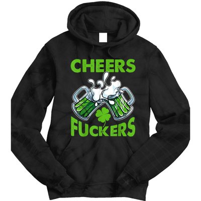 Funny Cheers Fuckers St Patricks Day Beer Mugs Drinking Tie Dye Hoodie