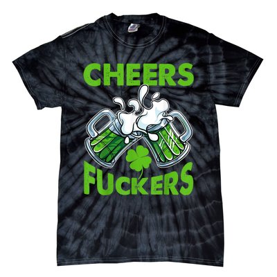 Funny Cheers Fuckers St Patricks Day Beer Mugs Drinking Tie-Dye T-Shirt