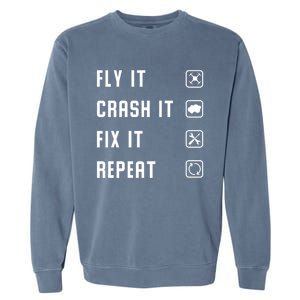 Fly Crash Fix Repeat Drone Pilot Cute Gift Garment-Dyed Sweatshirt