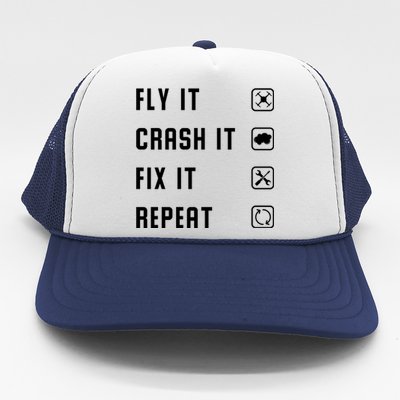 Fly Crash Fix Repeat Drone Pilot Cute Gift Trucker Hat