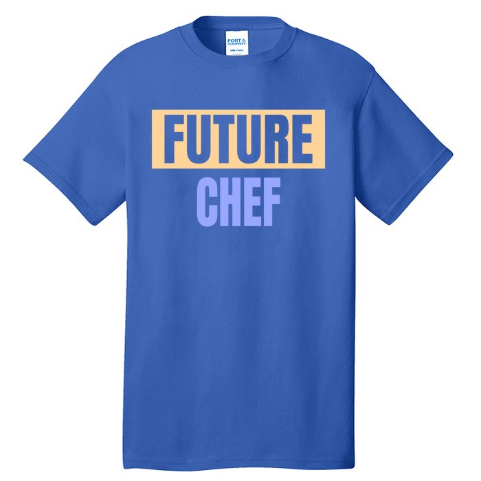 Future Chef Funny Chef Gift Tall T-Shirt