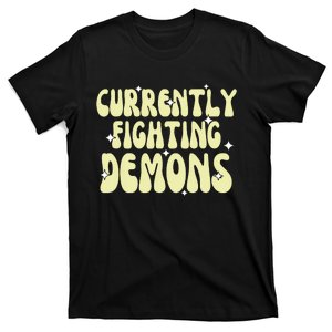 Funny Currently Fighting Demons T-Shirt