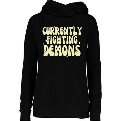 Funny Currently Fighting Demons Womens Funnel Neck Pullover Hood