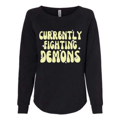 Funny Currently Fighting Demons Womens California Wash Sweatshirt