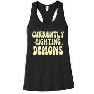 Funny Currently Fighting Demons Women's Racerback Tank